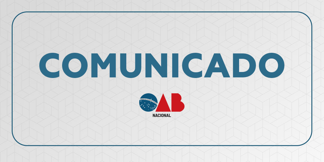 Comunicado da OAB Nacional